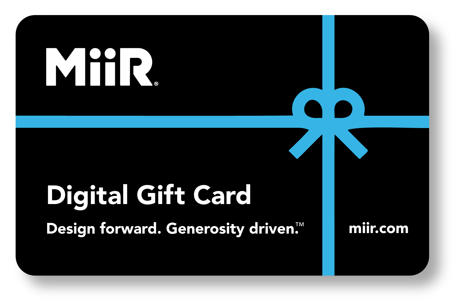 miir-digital-gift-card-f1 MiiR_DigitalGiftCard.png